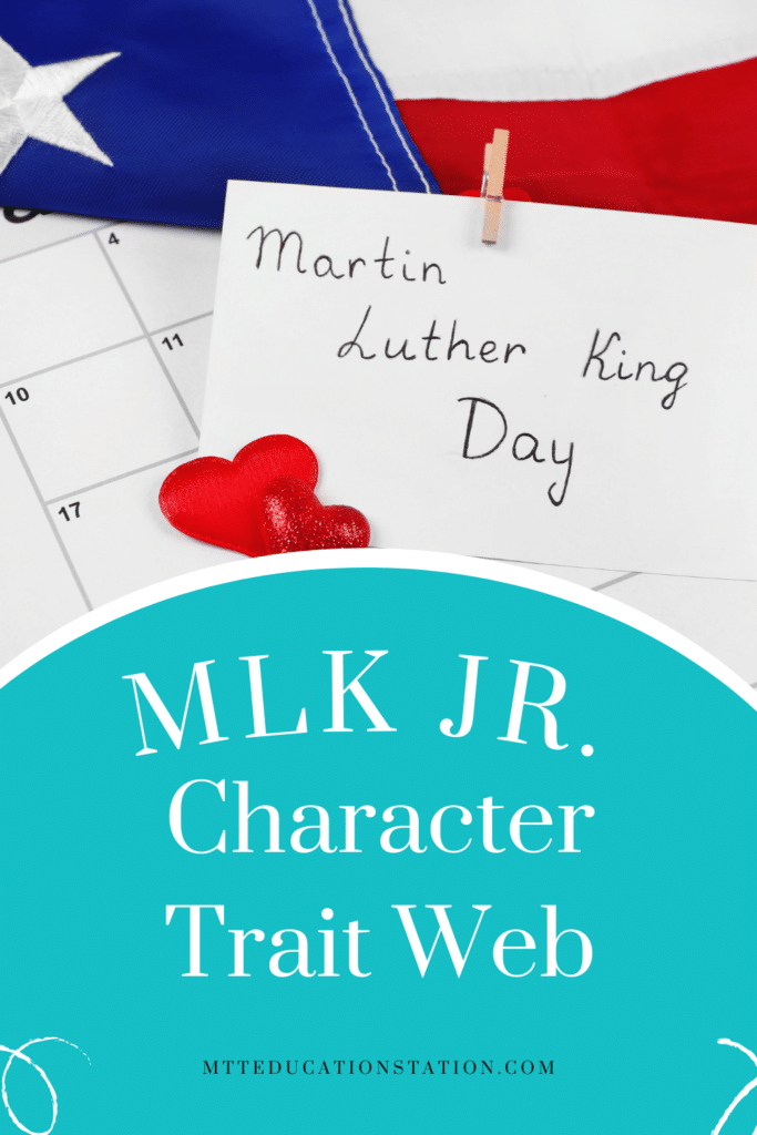 Learn about Martin Luther King, Jr. with this character trait web for elementary school students. Download for free here.