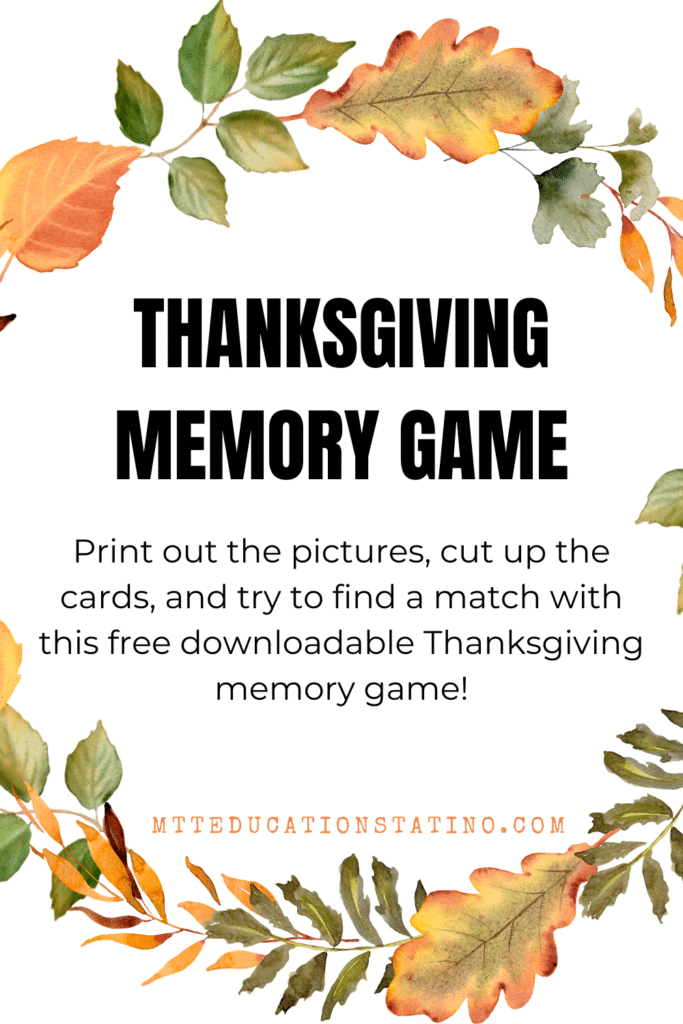 Print out the pictures, cut up the cards, and try to find a match with this free downloadable Thanksgiving memory game!