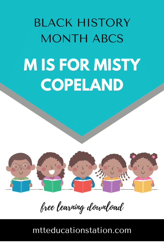 Read about Misty Copeland and answer the questions in our Black History Month ABCs. Download your free learning resource here.