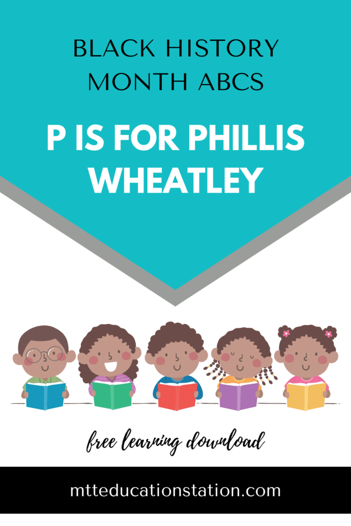 Read about Phillis Wheatley and answer the questions in our Black History Month ABCs. Download your free learning resource here.