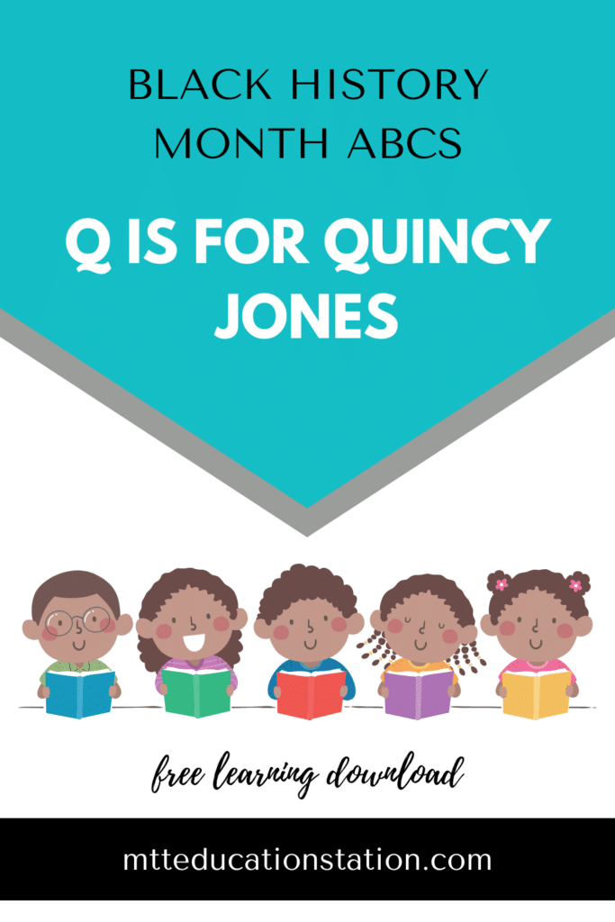 Read about Quincy Jones and answer the questions in our Black History Month ABCs. Download your free learning resource here.