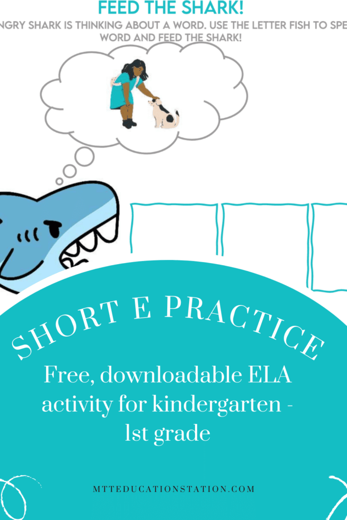 Use this feed the shark game to practice the short E with your kindergarten to 1st-grade student. Download your ELA learning resource here.
